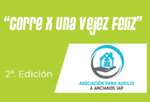 2DA EDICIÓN CORRE POR UNA VEJEZ FELIZ